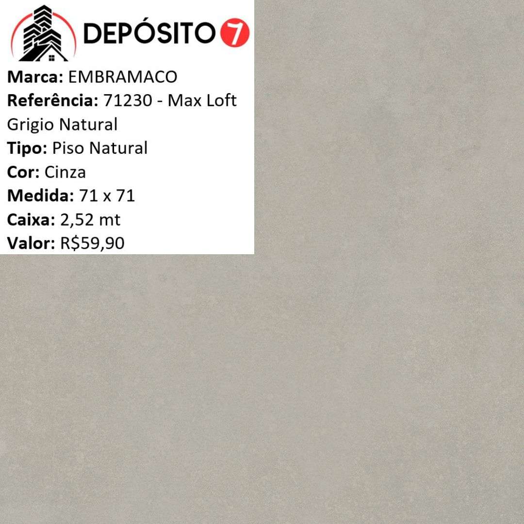 EMBRAMACO PORCELANATO 71230 MAX LOFT GRIGIO NATURAL 71 X 71 (CAIXA COM 2,52MT)